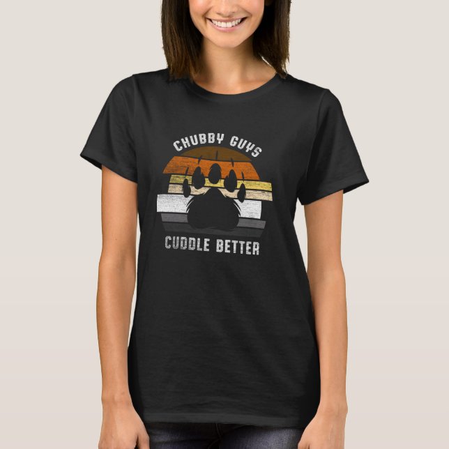 Chubby Guys Cuddle Better Funny Gay Bear Pride T-Shirt (Front)
