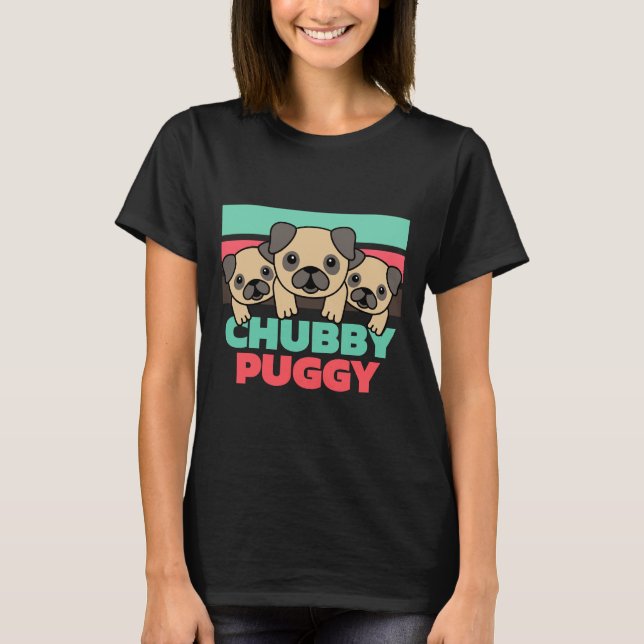 Chubby Puggy Classic  1002 T-Shirt (Front)