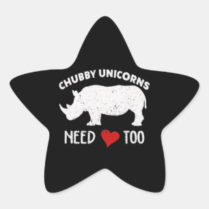 Chubby Unicorns Needs Love Too Costume Gift Star Sticker