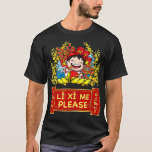 Chuc Mung Nam Moi 2021 Li Xi Me Please  T-Shirt