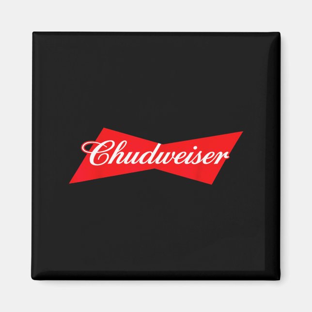 Chudweiser Funny Beer Drinking Humour Magnet (Front)