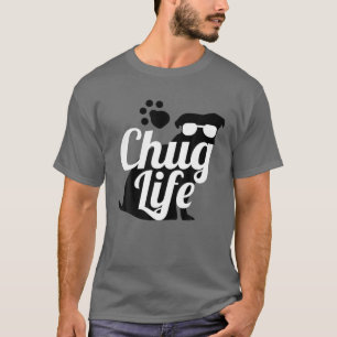 Chug Life Funny Cute Dog Animal Lover Design Tee G