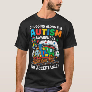 Chugging Along For Autism Awareness Acceptance T-Shirt