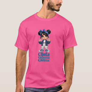 CHULA CHINGONA CABRONA Chicana Mexicana Chola Mas  T-Shirt