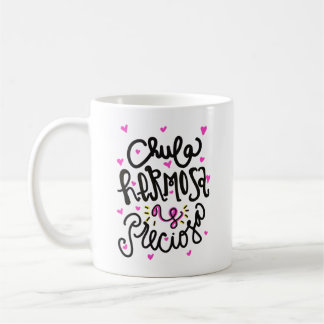 Chula hermosa y preciosa. coffee mug
