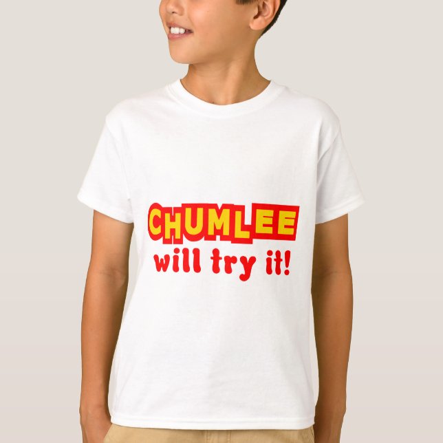 Chumlee Will Try It T-Shirt (Front)