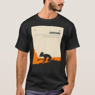 Chupacabra Cryptid Cryptozoology Poster  T-Shirt