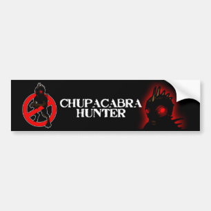 CHUPACABRA HUNTER Bumper Sticker