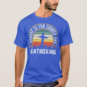 Church and Beatboxing Funny Christian Faith Gift T-Shirt