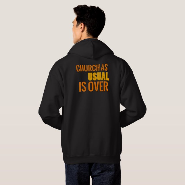 Church As Usual Is Over Mens Hoodie (Back Full)