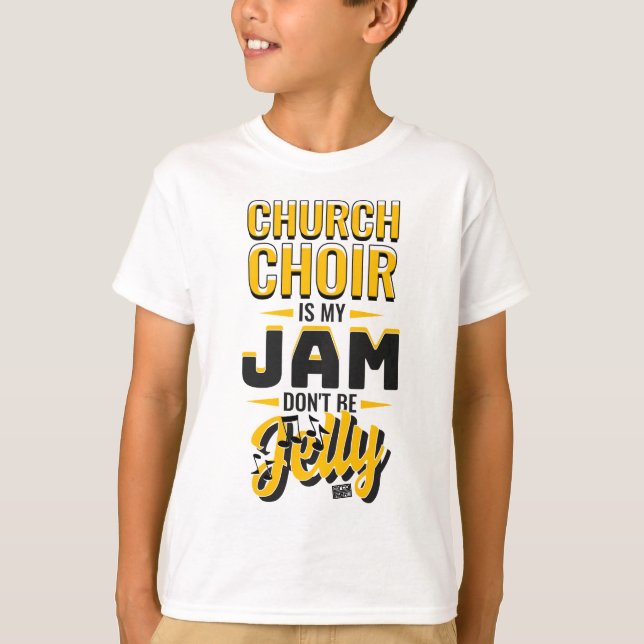 CHURCH CHOIR Jam Jelly Music Religious Christian T-Shirt (Front)