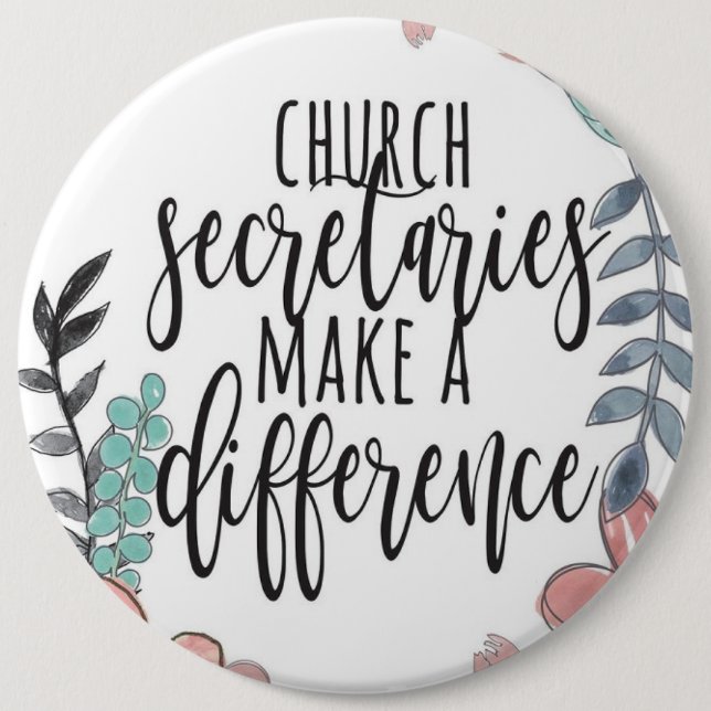 Church Secretaries Make A Difference Button Pin (Front)