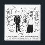 Church Service Wedding Vicar Says No to Lawyers Magnet<br><div class="desc">At a wedding the Vicar tells the bridegroom that there is no time for his lawyers to look over the small print. Church Wedding vows Cartoon.</div>