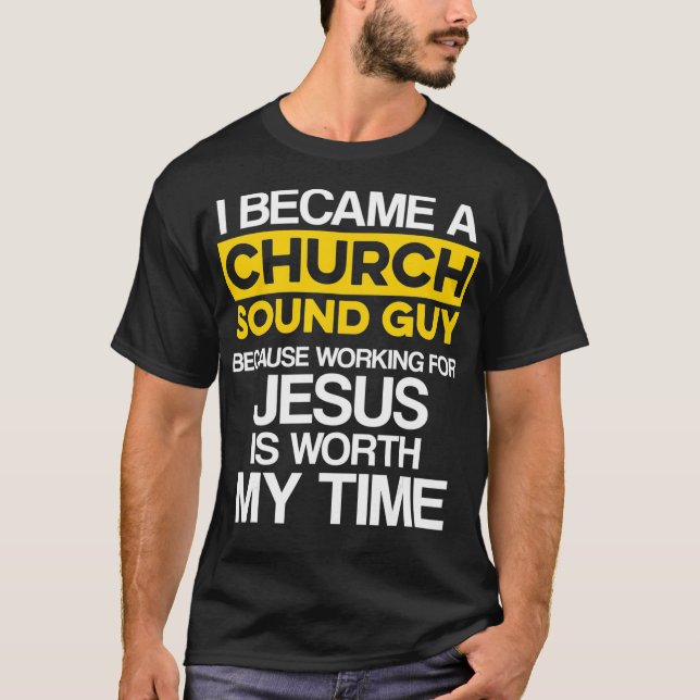 Church Sound Guy Jesus Audio Tech Engineer T-Shirt (Front)
