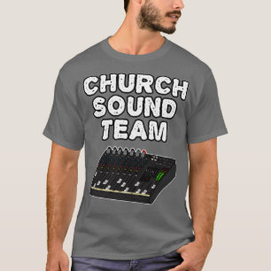 Church Sound Team Christian Sound Engineer 1 T-Shirt