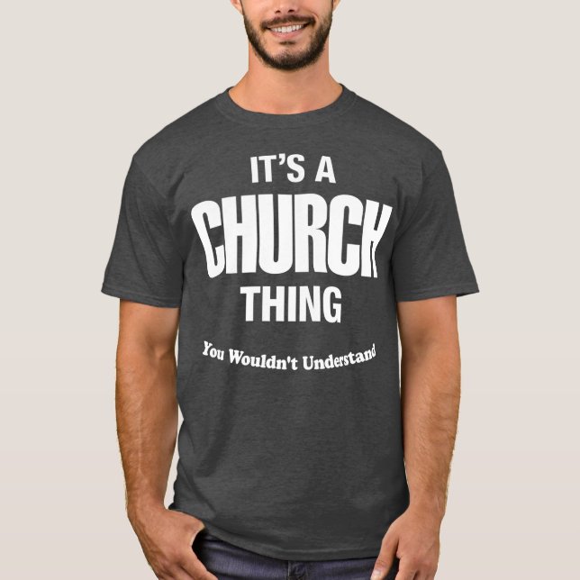 Church Thing Name Family Reunion Funny T-Shirt (Front)