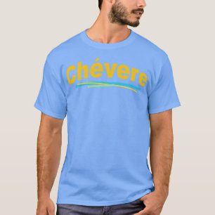 Chvere Cool in Spanish 2 T-Shirt