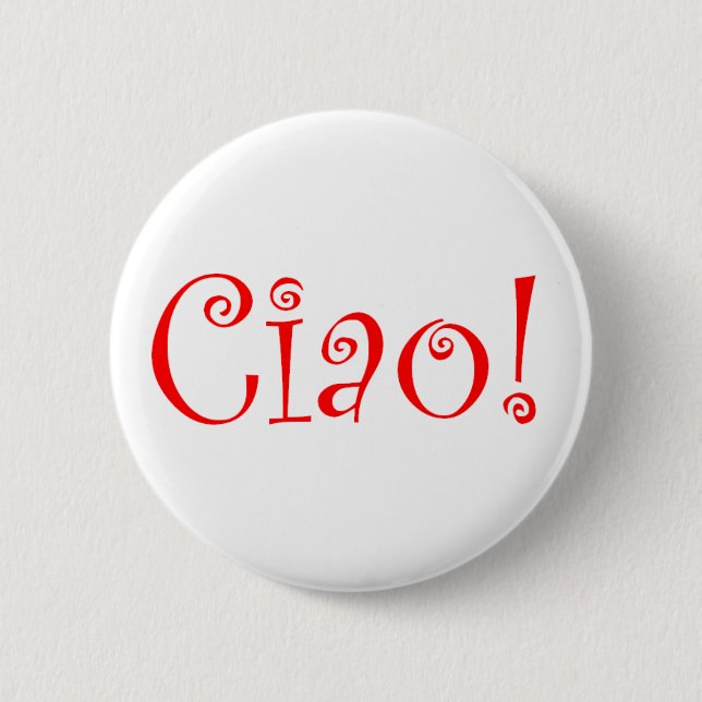 ciao 6 cm round badge (Front)