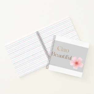 Ciao Beautiful, Elegant Floral Gift  Notebook