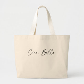Ciao, Bell Women's Modern T-Shirt Hello, Beautiful Large Tote Bag