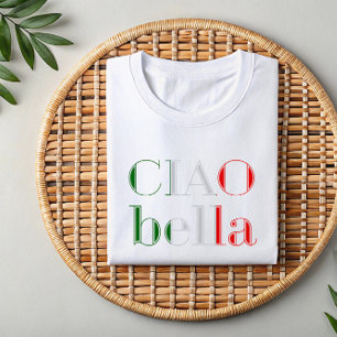 Ciao Bella   Flirty Italian Phrase Shirt for Women
