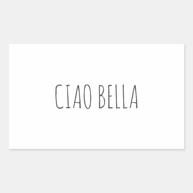 Ciao bella | Hi beautiful Rectangular Sticker (Front)