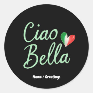 Ciao Bella Italian Flag Fun & Magical Design Classic Round Sticker