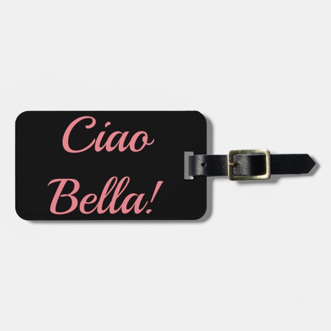 Ciao Bella Luggage Tag (Front Horizontal)