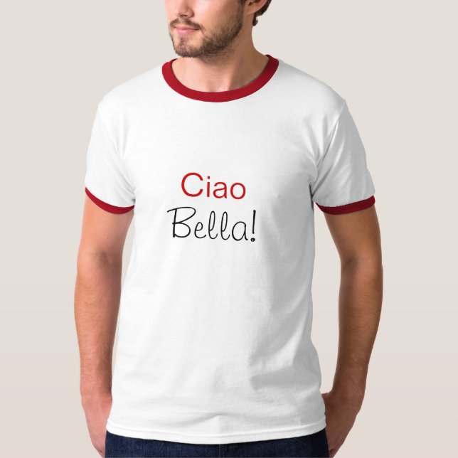 Ciao Bella T-Shirt (Front)
