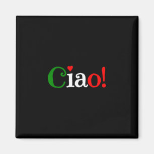 Ciao! Greeting In Italian Flag Colors - Cute Magnet