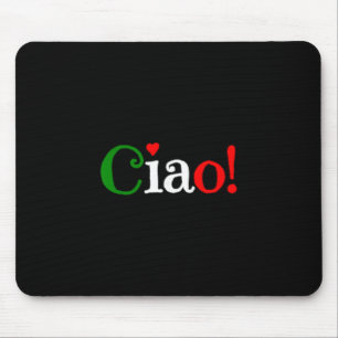 Ciao! Greeting In Italian Flag Colors - Cute Mouse Pad