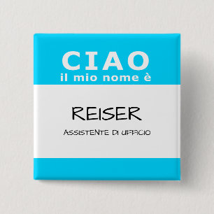 CIAO il mio nome e 15 Cm Square Badge