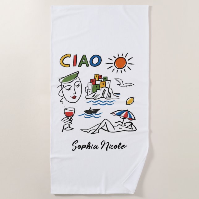 Ciao! Italian Amalfi Coast Hand Drawn Custom Name Beach Towel (Front)
