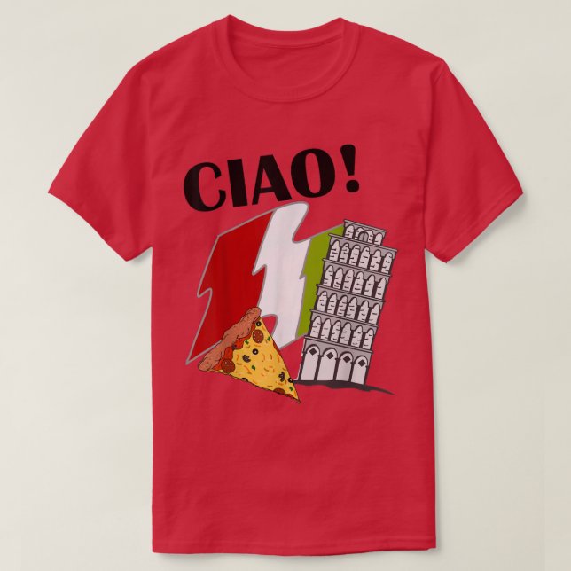 Ciao Italian Flag Leaning Tower of Pisa Italy Good T-Shirt (Design Front)