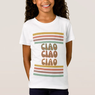 Ciao   Italian hello In Groovy Typography Tshirt 