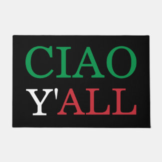 "Ciao Y'all" HillBilly Italian American Welcome Doormat