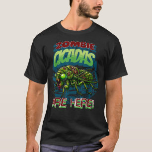 Cicada Humour  Zombie Cicadas Funny T-Shirt
