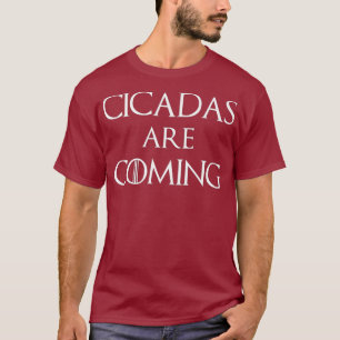 Cicadas Are Coming 2021 Brace Yourself Funny Bug T-Shirt
