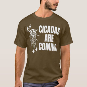 Cicadas Are Coming Entomology T-Shirt