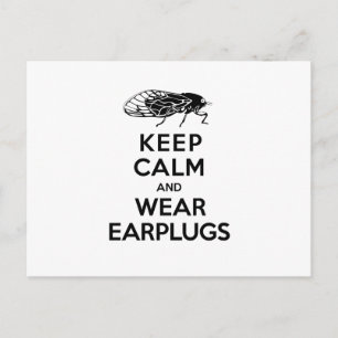 CICADAS are Here! Keep Calm and Wear Earplugs Postcard