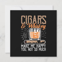 Cigars And Whiskey Make Me Happy
