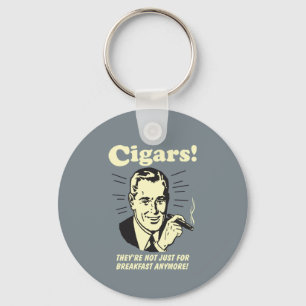 Cigars: Not Just Breakfast Anymore Key Ring