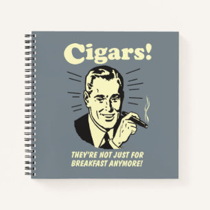Cigars: Not Just Breakfast Anymore Notebook