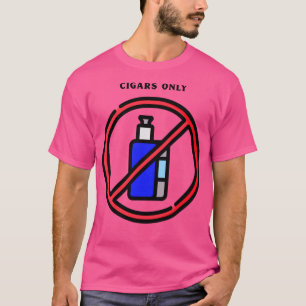 Cigars only T-Shirt