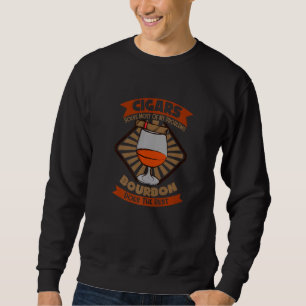 Cigars Solve Most Of My Problems Bourbon Sweatshirt