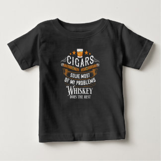 Cigars Solve Most Of My Problems Whiskey Baby T-Shirt