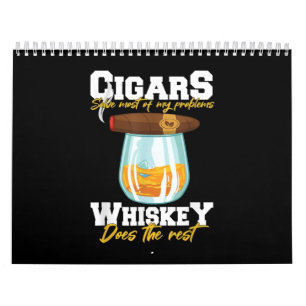 Cigars Solve Most Of My Problems Whiskey Calendar