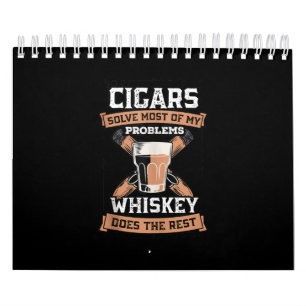 Cigars Solve Most Of My Problems Whiskey Calendar