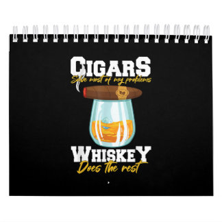 Cigars Solve Most Of My Problems Whiskey Calendar