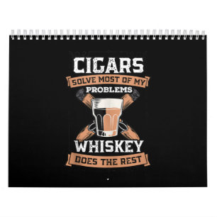 Cigars Solve Most Of My Problems Whiskey Calendar